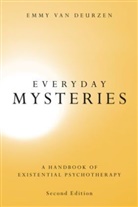 Emmy van Deurzen, Emmy van Deurzen, Emmy (New School of Psychotherapy and Van Deurzen, Emmy (New School of Psychotherapy and Counselling van Deurzen, Emmy (Principal Van Deurzen - Everyday Mysteries