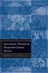 David Leigh - Apocalyptic Patterns in Twentieth-Century Fiction