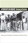 Brodwyn Fischer - Poverty of Rights