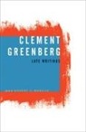 Clement Greenberg, Robert C. Morgan - Clement Greenberg, Late Writings