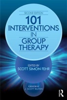 Scott Simon (In Private Practice Fehr, Scott Simon Fehr, Fehr Scott Simon - 101 Interventions in Group Therapy