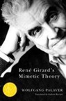 Wolfgang Palaver - Rene Girard''s Mimetic Theory