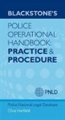 Clive (Adjunct Fellow and Associate Inve Harfield, Clive Harfield - Blackstone''s Police Operational Handbook: Practice and Procedure