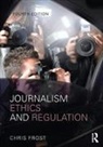 Chris Frost, Chris (Liverpool John Moores University Frost - Journalism Ethics and Regulation