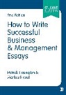 Markus Hasel, Hasel Markus, Patrick Tissington, Patrick Hasel Tissington, Tissington Patrick - How to Write Successful Business and Management Essays