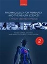 Michael Boarder, Michael (Professor of Pharmacology Boarder, C Jane Dixon, Jane Dixon, Phyllis Navti, David Newby... - Pharmacology for Pharmacy and the Health Sciences