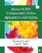 Thomas R. Lindlof, Thomas R. R. Lindlof, Thomas R. R. Taylor Lindlof, Thomas R. Taylor Lindlof, Lindlof Thomas R., Bryan C. Taylor... - Qualitative Communication Research Methods