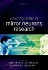 Pier Francesco (Associate Professor Ferrari, Rizzolatti Ferrari, Pier Francesco Ferrari, Pier Francesco (Associate Professor Ferrari, Giacomo Rizzolatti, Giacomo (Professor Emeritus Rizzolatti - New Frontiers in Mirror Neurons Research