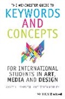 Annie Makhoul, Annie (Winchester School of Art Makhoul, Makhoul Annie, Simon Morley, Morley Simon - Winchester Guide to Keywords and Concepts for International Students