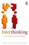 Karen Littleton, Karen (The Open University Littleton, Neil Mercer - Interthinking: Putting Talk to Work
