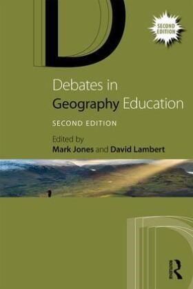 Mark (University of the West of England Jones, Mark Lambert Jones, Mark Jones, David Lambert - Debates in Geography Education