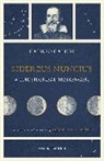 Galileo Galilei - Sidereus Nuncius, Or the Sidereal Messenger