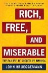 John Brueggemann, Brueggemann John - Rich, Free, and Miserable