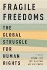 Steven (Associate Professor and Department Lecce, Steven Lecce, Steven (Associate Professor and Department Head Lecce, Neil Mcarthur, Neil (Associate Director McArthur, Arthur Schafer... - Fragile Freedoms