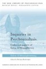 Edna O'Shaughnessy, Edna (British Psychoanalytical Society O'Shaughnessy, Edna (British Psychoanalytical Soc O''shaughnessy, O'Shaughnessy Edna, Richard Rusbridger, Rusbridger Richard - Inquiries in Psychoanalysis: Collected Papers of Edna O''shaughnessy