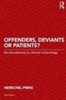 Herschel Prins - Offenders, Deviants Or Patients?