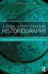Georg Iggers, Georg (State University of New York At Buf Iggers, Georg (State University of New York at Buffalo Iggers, Georg G Iggers, Supriya Mukherjee, Q Edward Wang... - Global History of Modern Historiography