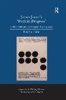 Dirk Van Hulle - James Joyce''s ''Work in Progress''