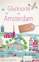 Theresa Huber, Barbara Klingelhöfer - Glücksorte in Amsterdam