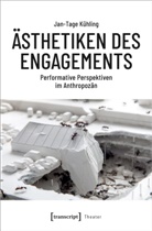 Jan-Tage Kühling - Ästhetiken des Engagements