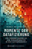Markus Unternährer - Momente der Datafizierung