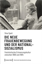 Sina Speit - Die neue Frauenbewegung und der Nationalsozialismus