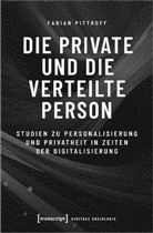 Fabian Pittroff - Die private und die verteilte Person