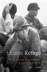 Laura Madokoro - Elusive Refuge