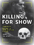 Julian Stallabrass - Killing for Show