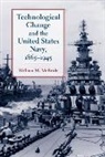 William M. McBride, William M. (U.S. Naval Academy) McBride - Technological Change and the United States Navy, 18651945