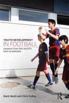 Mark Nesti, Mark (Liverpool John Moores University Nesti, Chris Sulley, Chris (Everton FC Sulley - Youth Development in Football