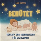 Lari Dopfer - Behütet, Audio-CD (Audio book)