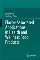 Xiaofen Du, Yang, Jun Yang - Flavor-Associated Applications in Health and Wellness Food Products