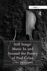 Axel Englund - Still Songs: Music in and Around the Poetry of Paul Celan