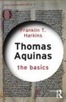 Franklin T Harkins, Franklin T. Harkins, Franklin T. (Boston College Harkins - Thomas Aquinas: The Basics