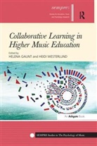 Helena Westerlund Gaunt, Heidi Westerlund, Helena Gaunt, Heidi Westerlund - Collaborative Learning in Higher Music Education