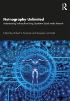 Robert V. Gambetti Kozinets, Rossella Gambetti, Robert V. Kozinets - Netnography Unlimited