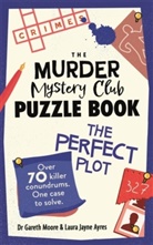 Laura Jayne Ayres, Gareth Moore - The Murder Mystery Club Puzzle Book