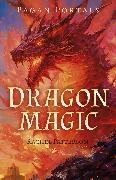 Rachel Patterson,  Patterson Rachel - Pagan Portals - Dragon Magic