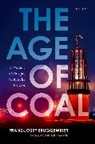 Bruggemeier, Franz-Josef (Emeritus Professor of So Bruggemeier, Franz-Josef (Emeritus Professor of Social Bruggemeier, Franz-Josef Brüggemeier, Ruth Martin - Age of Coal