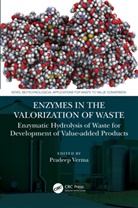 Pradeep (Central University of Rajasthan Verma, Pradeep Verma - Enzymes in the Valorization of Waste