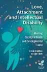Victoria Shimmens, Allan Skelly - Love, Attachment and Intellectual Disability: 2024