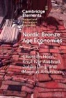 Magnus Artursson, Magnus (University of Gothenburg) Artursson, Knut Ivar Austvoll, Knut Ivar (University of Oslo) Austvoll, Christian Horn, Christian (University of Gothenburg) Horn... - Nordic Bronze Age Economies