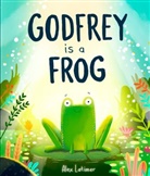 Alex Latimer, Latimer Alex - Godfrey Is a Frog