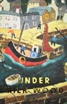 Dylan Thomas - Under Milk Wood