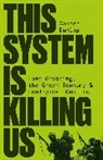 Xander Dunlap - This System Is Killing Us