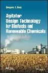 Gregory T Benz, Gregory T. Benz, Gregory T. (Benz Technology International) Benz - Agitator Design Technology for Biofuels and Renewable Chemicals