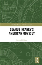 Edward J. O’Shea, Edward J. Oshea, Edward J. O'Shea - Seamus Heaneys American Odyssey
