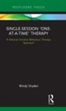 Windy Dryden, Windy (Emeritus Professor of Psychotherape Dryden, Windy (Goldsmiths Dryden - Single-Session One-At-A-Time Therapy