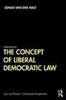 Johan Van Der Walt, Johan van der Walt - Concept of Liberal Democratic Law